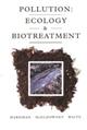 Pollution: Ecology and Biotreatment