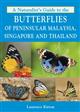 A Naturalists Guide to the Butterflies of Peninsular Malaysia Singapore and Thailand