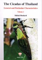 The Cicadas of Thailand. Vol. 1: General and Particular Characteristics