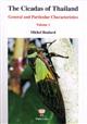 The Cicadas of Thailand. Vol. 1: General and Particular Characteristics