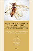 Insect Evolution in an Amberiferous and Stone Alphabet: Proceedings of the 6th International Congress on Fossil Insects, Arthropods and Amber