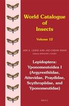 Lepidoptera: Yponomeutoidea I: (Argyresthiidae, Attevidae, Praydidae, Scythropiidae, and Yponomeutidae) (World Catalogue of Insects 12)