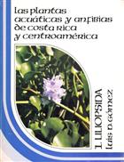 Las plantas acuaticas y anfibias de Costa Rica y Centroamerica:1. Liliopsida