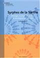 Syrphes de la Sarthe: Ethologie, ecologie, reparation et developpement larvaire