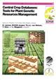 Central Crop Databases:Tools for Plant Genetic Resources Management