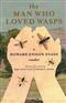 The Man Who Loved Wasps: A Howard Ensign Evans Reader