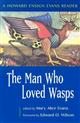 The Man Who Loved Wasps: A Howard Ensign Evans Reader