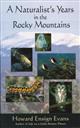 A Naturalists Years in the Rocky Mountains