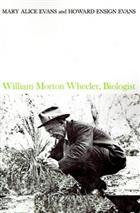William Morton Wheeler Biologist
