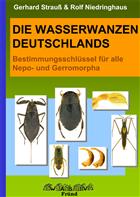 Die Wasserwanzen Deutschlands: Bestimmungsschlüssel für alle Nepo- und Gerromorpha
