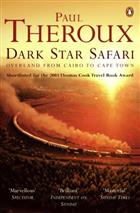 Dark Star Safari: Overland from Cairo to Cape Town