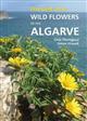 Field Guide to the Wild Flowers of the Algarve