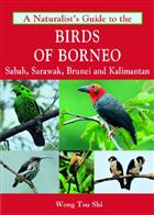 A Naturalists Guide to the Birds of Borneo