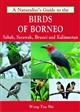 A Naturalists Guide to the Birds of Borneo