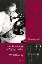 From Taxonomy to Phylogenetics: Life and Work of Willi Hennig