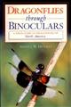 Dragonflies through Binoculars: A Field Guide to Dragonflies of North America