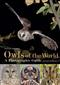 Owls of the World: A Photographic Guide