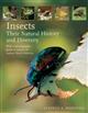 Insects. Their Natural History and Diversity: A Photographic Guide to Insects of Eastern North America