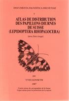 Atlas de Distribution des Papillons Diurnes de Suisse (Lepidoptera Rhopalocera) Documenta Faunistica Helvetiae 5