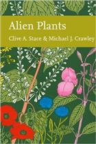 Alien Plants (New Naturalist 129)