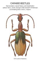Carabid Beetles: Their Evolution, Natural History and Classification