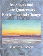 Ice Sheets and Late Quaternary Environmental Change