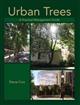 Urban Trees: A Practical Management Guide