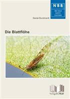 Die Blattflöhe (Psyllina): Pflanzensaftsaugende Insekten Bd. 3