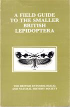 A Field Guide to Smaller British Lepidoptera