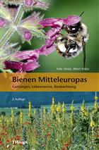 Bienen Mitteleuropas: Gattungen, Lebenweise, Beobachtung