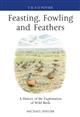Feasting, Fowling and Feathers: A History of the Exploitation of Wild Birds