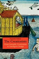 The Creationists: From Scientific Creationism to Intelligent Design