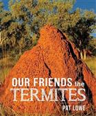 Our Friends the Termites