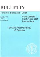 Proceedings Yorkshire Naturalists' Union Conference 2001, The Freshwater Ecology of Yorkshire  