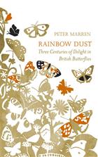 Rainbow Dust: Three Centuries of Delight in British Butterflies