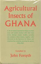 Agricultural Insects of Ghana: A list of insects recorded in Ghana on field crops and stored produce with their host plants, damage caused, locality, parasites and predators where known, together with references to the literature for Ghana and neighbourin