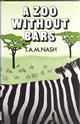 A Zoo Without Bars Life in the East African Bush 1927-1932