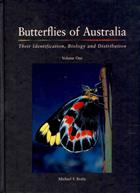 Butterflies of Australia: Their Identification, Biology and Distribution