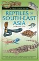 A Field Guide to the Reptiles of South-East Asia