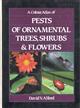 Pests of Ornamental Trees, Shrubs and Flowers:  A Colour Atlas