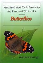 An Illustrated Field Guide to the Fauna of Sri Lanka Vol. 1: Butterflies