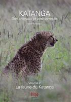 Katanga. Des Animaux et des Hommes