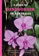 A Guide to Dendrobium of Australia