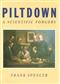 Piltdown, a Scientific Forgery