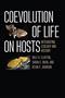 Coevolution of Life on Hosts: Integrating Ecology and History