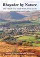 Rhayader by Nature: The Wildlife of a Small Welsh Town and its Surrounding Countryside