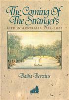 The Coming of the Strangers: Life in Australia 1788 - 1822