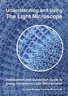 Understanding and Using the Light Microscope