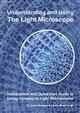 Understanding and Using the Light Microscope