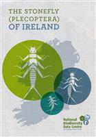 The Stonefly (Plecoptera) of Ireland: Distribution, Life Histories & Ecology